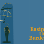 An illustration shows an adult holding an umbrella over a child as a cloud rains down on them. The background of the illustration is dark blue with yellow text that reads Easing the Burden.
